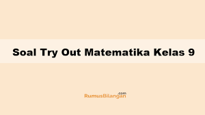 Ujian Try Out Kelas 9 2020 Ilmusosial Id