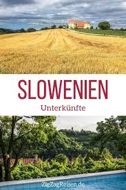 Slowenien Reiseziele Unterkunfte Tipps Reiseziele Slowenien Urlaub Slowenien