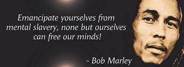Free Yourself From Mental Slavery Bob Marley Free Mind Slavery