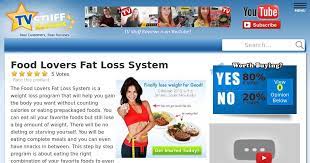 Food Lovers Fat Loss System Reviews Too Good To Be True