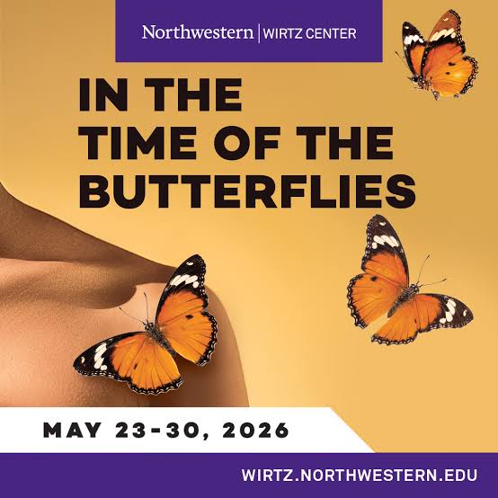 Northwestern Wirtz Center: In The Time of the Butterflies – Evanston Made