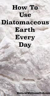 How To Use Diatomaceous Earth Every Day Diatomaceous Earth Diatomaceous Earth Food Grade Lemon Benefits