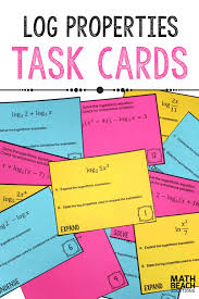 Students Will Have An Opportunity To Simplify Logarithmic Expressions Using The Properties Of Logarithms Task Ca Task Card Activities Task Cards Log Properties
