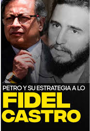 Estrategia política de Petro inspirada en Fidel Castro