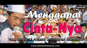 5,165 likes · 7 talking about this. Lirik Menggapai Cinta Nya Syubbanul Muslimin Download Mp3 Demen Sholawat