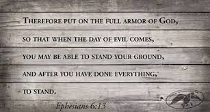 Ephesians 6 13 Esv 13 Therefore Take Up The Whole Armor Of God That You May Be Able To Withsta Giving Thanks To God God The Father All Things Work Together