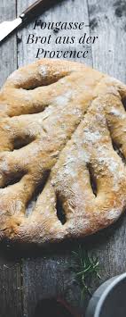Rezept Fur Fougasse Lebensmittel Essen Rezepte Franzosische Rezepte