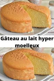 Sans Beurre Et Pas Meme D Huile Mais En Meme Temps Il Est Hyper Moelleux C Est Le Gateau Au Lait Sans Beurre Et En 2020 Gateau Au Lait Gateau Au Pomme Moelleux
