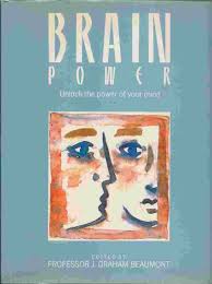 Unlock the power of your mind to get whatever you want as it's meant to be heard, narrated by alan munro. Brain Power Unlock The Power Of Your Mind Beamont J Graham Ed 9781871869019 Amazon Com Books