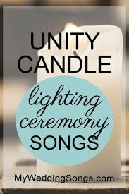 83 Best Unity Candle Sand Ceremony Songs My Wedding Songs Unity Candle Songs Wedding Ceremony Songs Wedding Unity Candle Songs