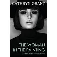 The Woman In the Painting (A Psychological Suspense Novel): An Alexandra  Mallory Novel
