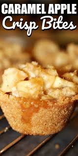 Caramel Apple Crisp Bites Caramel Apple Crisp Dessert Recipes Easy Apple Dessert Recipes