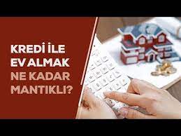 Bu başvuruda ilgili evin ekspertizler tarafından değeri bu krediye başvuran kişilerin kalan kısmı peşinat olarak vermesi gerekir. Kredi Ile Ev Almak Ne Kadar Mantikli Youtube