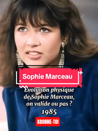 L'évolution surprenante de Sophie Marceau au cinéma