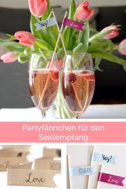 Sektempfang Diy Partyfahnchen Sektempfang Hochzeit Sektempfang Empfang