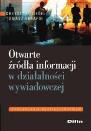 Doktor w specjalności zarządzanie bezpieczeństwem, prawnik, specjalista w zakresie terroryzmu międzynarodowego i jego zwalczania, ekspert w zakresie analizy informacji, szczególnie w. Ebook Otwarte Zrodla Informacji W Dzialalnosci Krzysztof Liedel Czytio Pl