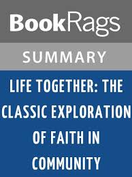 Amazon Com Summary Study Guide Life Together The Classic Exploration Of Faith In Community By Dietrich Bonhoeffer Ebook Bookrags Kindle Store
