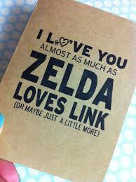 I Love You Almost As Much As Zelda Loves Link Card Zelda Gifts Zelda Diy Bf Gifts