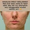 • parut jerawat baru yang kelihatan hitam dapat diatasi dengan melakukan scrub untuk menanggalkan sel kulit mati. 1