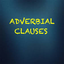 An adverbial clause is the subordinate, beta or dependent clause that performs the function of an adverb in a sentence. Adverbial Clauses Of Cause Reason