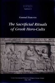 The Sacrificial Rituals Of Greek Hero Cults In The Archaic To The Early Hellenistic Period Chapter Iv The Ritual Pattern Presses Universitaires De Liege Ritual is defined as something that is characteristic of a rite, practice or observation, particularly of a religion. sacrificial rituals of greek hero cults