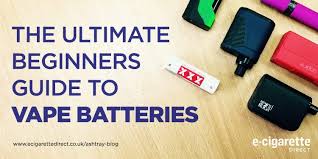 The Ultimate Beginners Guide To Vape Batteries Ashtray Blog