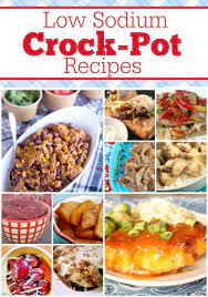 Healthy eating starts with learning new ways to eat, such as adding more fresh fruits, vegetables, and whole grains and cutting back on foods that have a lot of fat, salt. 170 Low Sodium Crock Pot Recipes Crock Pot Ladies