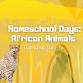 Homeschool Day: African Animals