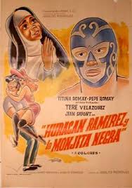 In 1959 eduard had his share and the mask went to daniel garcia, he wrestled for more than 30 years as huracan ramirez! Image Gallery For Huracan Ramirez And The Black Nun Filmaffinity