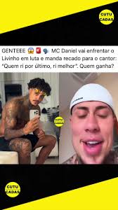 GENTEEE 😱🚨🗣️ MC Daniel vai enfrentar o Livinho em luta e manda recado  para o cantor: “Quem ri por último, ri melhor”. Quem ganha? #famoso #viral  #fofoca #fy #livinho #mcdaniel
