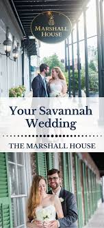 Wedding And Elopement Packages In Savannah Ga At The Marshall House For An Elegant Fun And Un Intimate Wedding Venues Savannah Wedding Venue Savannah Wedding