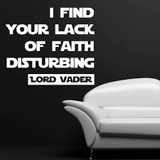 I find your lack of faith disturbing. I Find Your Lack Of Faith Disturbing Movie Quote Wall Sticker Decal Transfer Uk Ebay