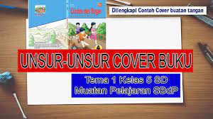 Simak ulasan terkait cover buku dengan artikel inspirasi 32+ gambar cover buku pelajaran kelas 5 sd berikut ini. Unsur Unsur Cover Buku Kelas 5 Sd Tema 1 Subtema 2 Pembelajaran 2 Youtube