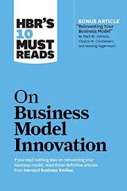 Download Pdf Hbr S 10 Must Reads On Business Model Innovation With Featured Article Reinventing You Harvard Business Review Business Reviews Download Books