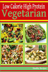 A chunk of hearty toast soaks up savory deliciousness from tangy sauce and creamy egg yolk. High Protein Low Calorie Vegetarian Recipes Ebook By Healthy Recipes Rakuten Kobo