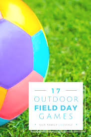What other kinds of relay races could we make? 17 Outdoor Field Day Games To Create A Fun Day Kids Will Love