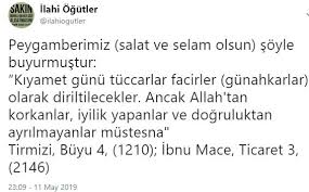 Peygamberimiz Salat Ve Selam Olsun Soyle Buyurmustur Kiyamet Gunu Tuccarlar Facirler Gunahkarlar Olarak Diriltilecekler Ancak Allah Tan Kor Goruntuler Ile Allah Kiyamet