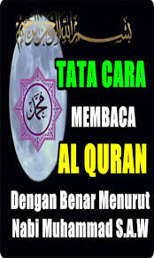 Nabi muhammad saw menekankan pentingnya membaca alquran dalam hadis berikut: Tata Cara Membaca Al Quran Dengan Benar For Android Apk Download