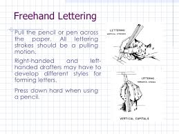 • ability to write good letters may be developed by continual practice. Engineering Drawing Engineering Lettering Lesson 3