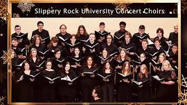 Slippery Rock University Choirs - Holiday Choral Cheer!