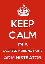 Keep Calm I M A Licensed Nursing Home Administrator Nursing Home Administrator Nursing Home Nurse