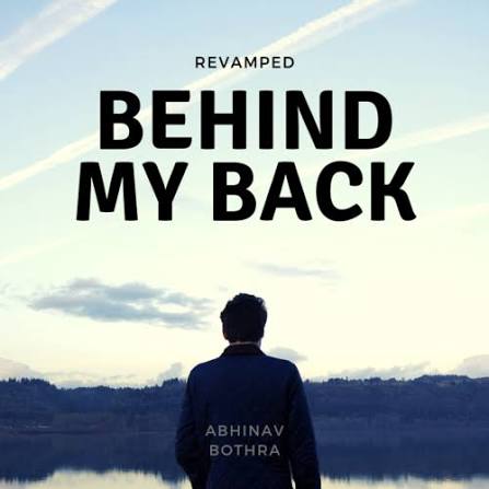 Behind My Back REVAMPED by Abhinav Bothra (Video + PDF)