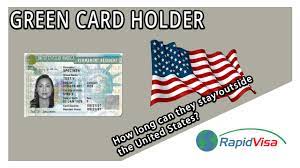 New law for green card holders. How Long Can A Green Card Holder Stay Outside The United States Rapidvisa