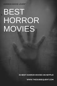 Black And White Horror Movies List These Are The Best Horror Movies To Watch On Netflix Right Now In 2020 Horror Movies On Netflix Best Horror Movies Horror Movies