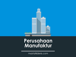 Maybe you would like to learn more about one of these? Perusahaan Manufaktur Pengertian Akuntansi Ciri Alur Unsur Contoh