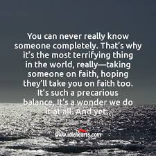 The shift to remote hiring, whether voluntary or not, has brought with it not only new opportunities but new challenges as well. You Can Never Really Know Someone Completely That S Why It S Idlehearts