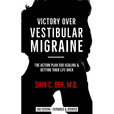 Cambia savings program sms mobile terms & conditions. Victory Over Vestibular Migraine The Action Plan For Healing Getting Your Life Back Kindle Edition By Beh Shin C Health Fitness Dieting Kindle Ebooks Amazon Com