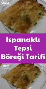 ispanakli tepsi boregi tarifi leziz yemeklerim yemek tarifi leziz yemek yemek yemek tarifleri