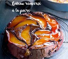 Gateau Chocolat Poire Recette Gourmand Recette Poire Recette Recette Recettes De Cuisine