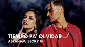 Abraham Mateo Becky G Tiempo Pa Olvidar Letra Youtube